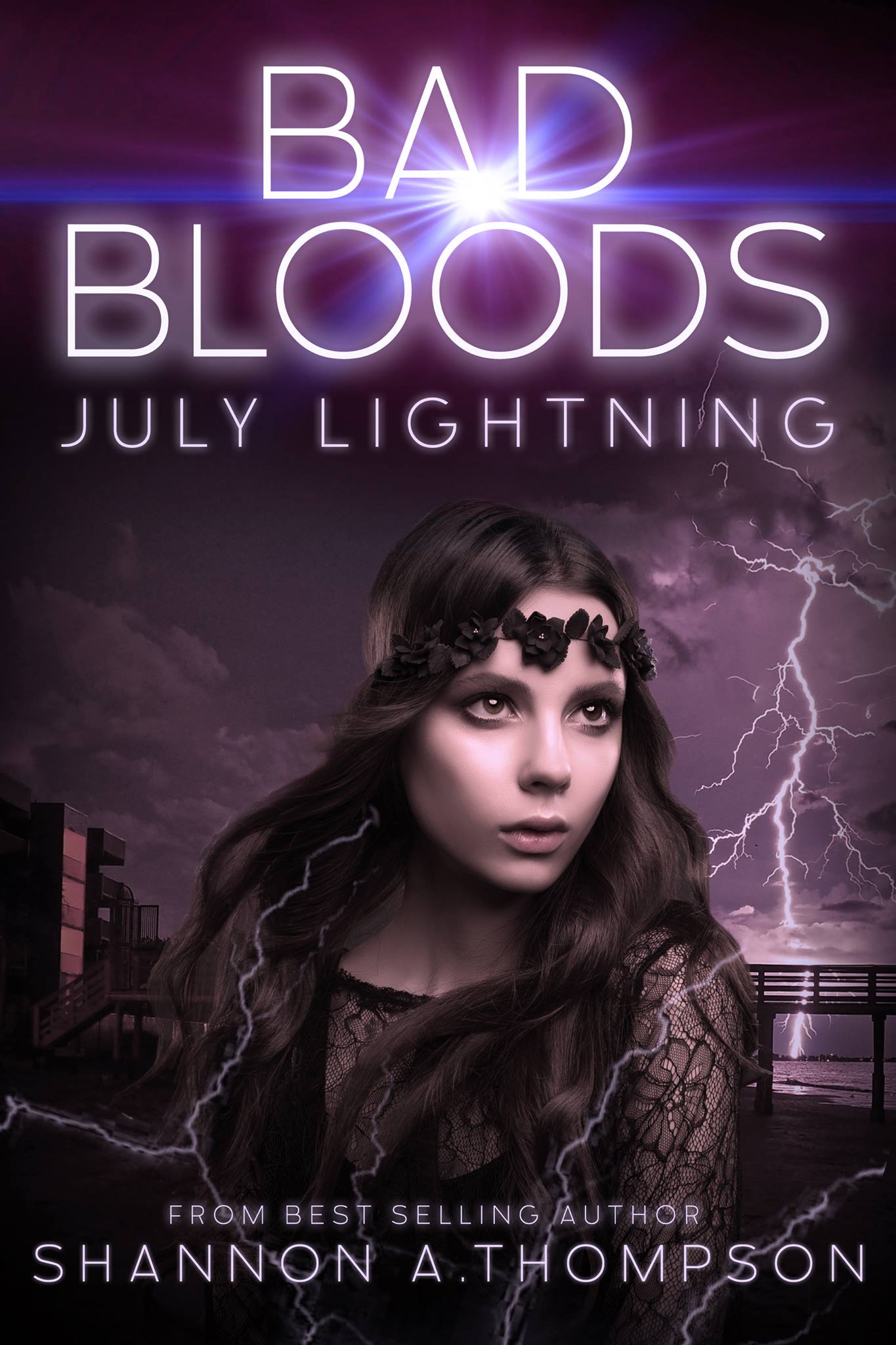 Bad Bloods: July Lightning by Shannon A Thompson